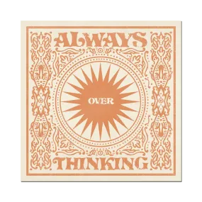 Always Overthinking Print